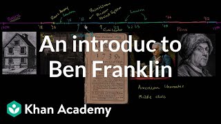 An introduction to Benjamin Franklin  US History  Khan Academy [upl. by Dyrraj]