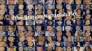 The Station Nightclub Fire [upl. by Eillah]