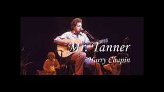 Harry Chapin  Mr Tanner with lyrics [upl. by Kiah]