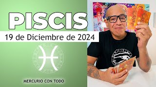 PISCIS  Horóscopo de hoy 19 de Diciembre 2024 [upl. by Kahaleel]