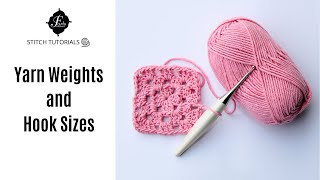 Yarn Weights and Hook Sizes Crochet Basics [upl. by Eneryc]