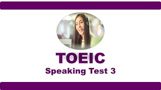 TOEIC Speaking Test 3 2023 [upl. by Adniroc286]