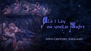 Als I Lay on Yoolis Night  English Medieval Christmas Song lyrics [upl. by Mehala592]