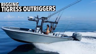 RIGGING TIGRESS OUTRIGGERS [upl. by Assenad]