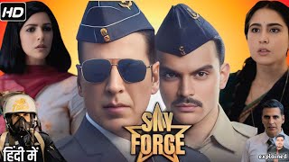 Sky Force Full Movie 2025  Akshay Kumar Veer Pahariya Sara Ali Khan  HD Review amp Facts [upl. by Ayrb]