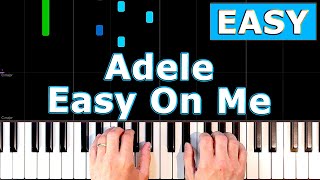 Adele  Easy On Me  EASY Piano Tutorial [upl. by Bradly579]