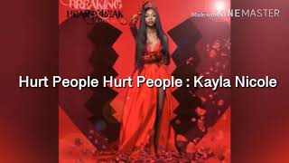 Hurt People Hurt People  Kayla Nicole  Lyrics [upl. by Ramsay514]