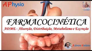 Farmacocinética  Absorção Distribuição Metabolismo e Excreção ADME [upl. by Olleina]