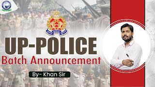 UP Police  Batch Announcement  By Khan Sir [upl. by Dajma289]