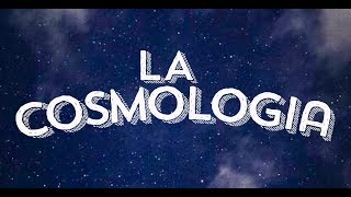 La Cosmología [upl. by Atiugal]