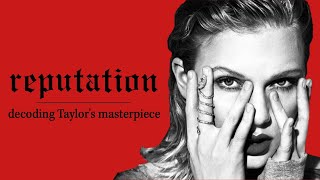 reputation  Taylor Swifts misunderstood masterpiece [upl. by Llecram440]