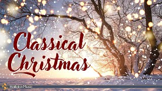 Classical Music for Christmas [upl. by Naima715]