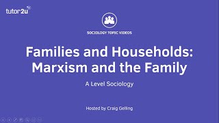 Marxism and the Family  A Level Sociology  Families [upl. by Georglana310]