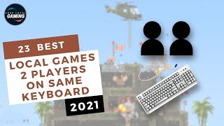 23 Best Local Multiplayer Games  2 Players on Same Keyboard 2021 [upl. by Frentz]