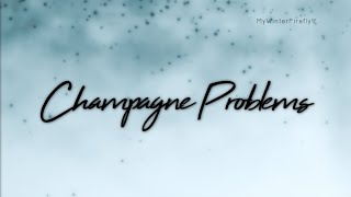 Taylor Swift  Champagne Problems clean  Lyrics HQ [upl. by Eicaj]