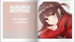 「Nightcore」the peggies  Centimeter [upl. by Colyer]