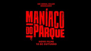 Maníaco do Parque  2024  Trailer Oficial Legendado [upl. by Llerred]