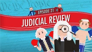 Judicial Review Crash Course Government and Politics 21 [upl. by Yedorb]