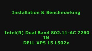 Intel® Dual Band WirelessAC 7260 installation amp benchmarking  HD 1080p 60fps [upl. by Levi]