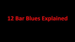 12 Bar Blues Explained [upl. by Neirod679]