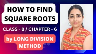 How to find square roots by long division method  Class 8  Chapter 6 [upl. by Jeminah]