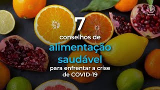 7 dicas de alimentação saudável contra a COVID19 [upl. by Nottage122]