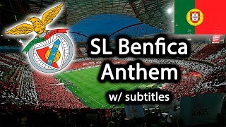 Hino do SL Benfica  SL Benfica Anthem  w Lyrics and Translation [upl. by Aivatra]