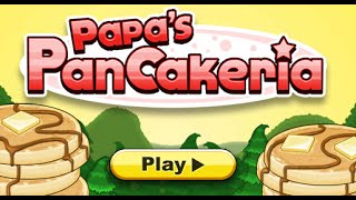 Papas Pancakeria Full Gameplay Walkthrough [upl. by Dnomar]