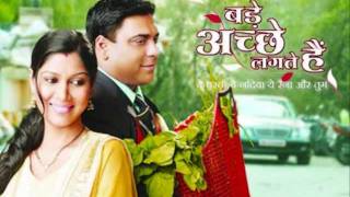 Bade Achhe Lagte Hain  Title Track Full Song [upl. by Ymeon786]