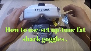 how to set up  tune fat shark fpv goggles [upl. by Primaveria]