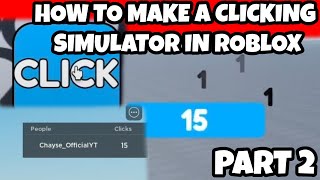 How To MAKE A CLICKING SIMULATOR Part 2  Roblox Studio [upl. by Everett395]