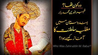 Wo Kon Tha  16  First Mughal Emperor Zahiruddin Babur  Usama Ghazi [upl. by Buffo719]