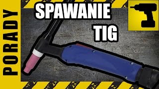 Spawanie TIG w praktyce Szybkie wprowadzenie do spawania TIG [upl. by Alehc]