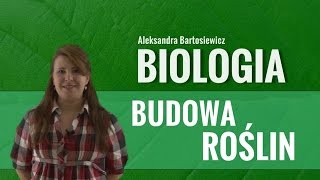 Biologia  Budowa roślin [upl. by Cecilla]