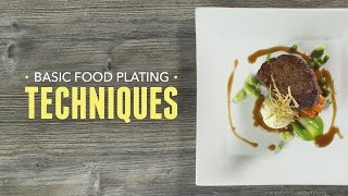 Basic Food Plating Techniques [upl. by Dopp]