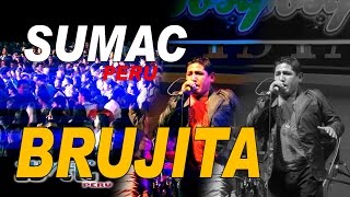 SUMAC PERÙ BRUJITA  video oficial en concierto  TARPUY PRODUCCIONES [upl. by Inava464]