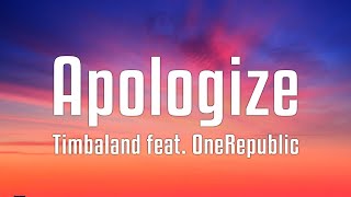 Timbaland feat OneRepublic  Apologize Lyrics [upl. by Cordalia]