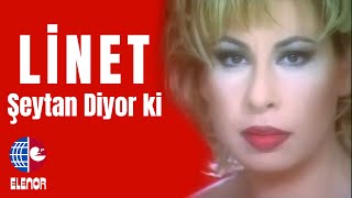 Linet  Şeytan Diyor ki [upl. by Carlita]