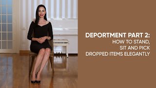 How to sit stand and pick dropped items elegantly Deportment Part 2 [upl. by Recha]