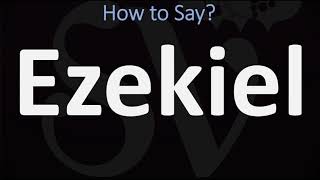 How to Pronounce Ezekiel CORRECTLY [upl. by Gimble843]