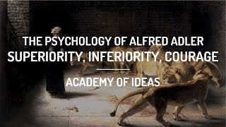 The Psychology of Alfred Adler Superiority Inferiority and Courage [upl. by Melly]