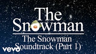 Howard Blake  The Snowman Soundtrack Part 1 [upl. by Nereil]