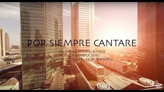 Vida Extra  Por Siempre Cantaré En Español Oficial  Hillsong Young amp Free Only wanna sing Letra [upl. by Mathia]