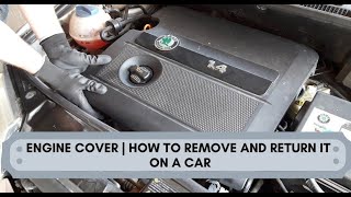 ENGINE COVER  HOW TO REMOVE AND RETURN IT ON A CAR [upl. by Cleodell]