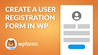 How to Create A WordPress User Registration Form with WPForms  Easy StepbyStep Guide [upl. by Wendall]