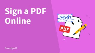 How to Sign a PDF Online with Smallpdf [upl. by Aiotal]