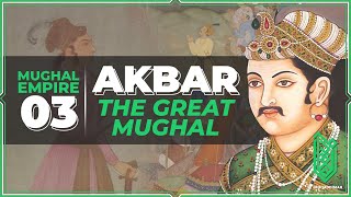 Akbar the Greatest Mughal  1556CE  1605CE  Al Muqaddimah [upl. by Sarena]