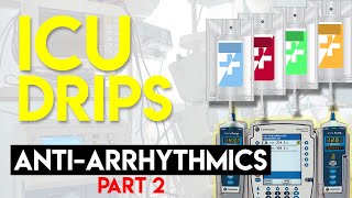 Antiarrhythmics Part 2  ICU Drips [upl. by Mcguire316]