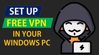 How to Set up VPN in your Windows PC [upl. by Isborne]