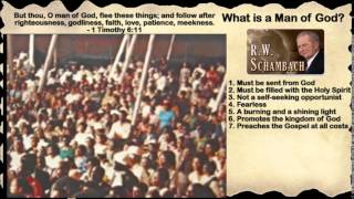 RW Schambach  What is a Man of God [upl. by Ardaid749]